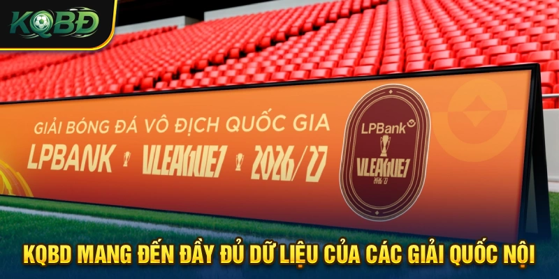 KQBD - Kết Quả Bóng Đá & Lịch Thi Đấu Hôm Nay | Blocki.tv 19 Quy tụ đầy đủ những giải đấu quốc nội